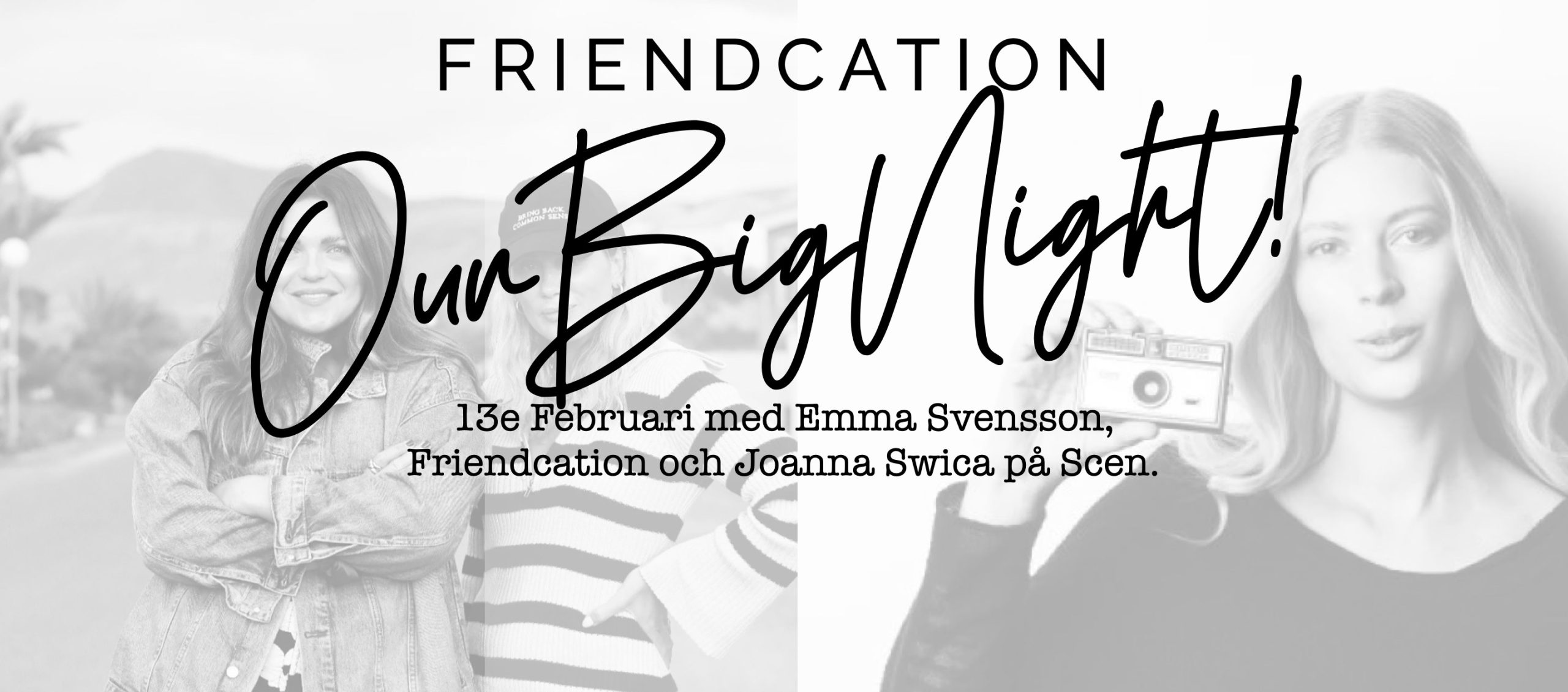 FRIENDCATION: OUR BIG NIGHT