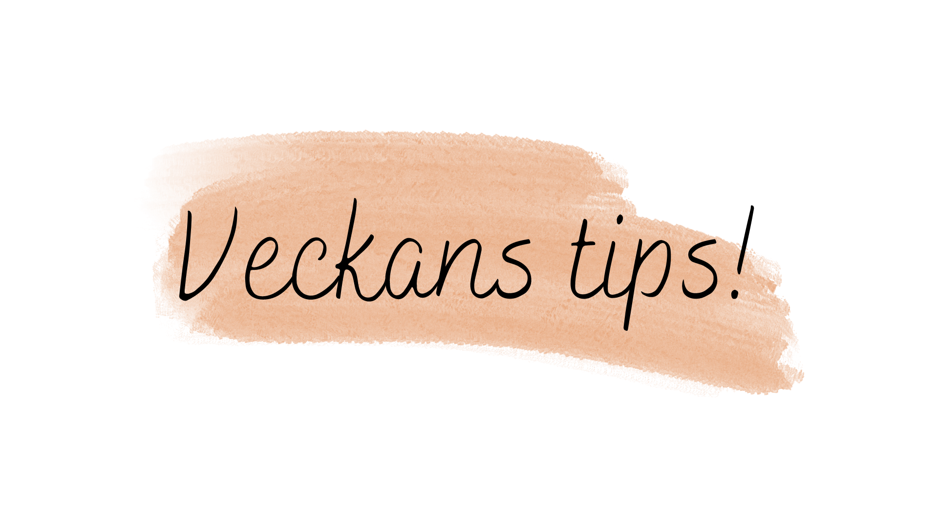 VECKANS TIPS